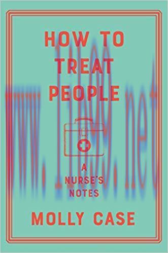 (PDF)How to Treat People: A Nurse&rsquo;s Notes 1st Edition