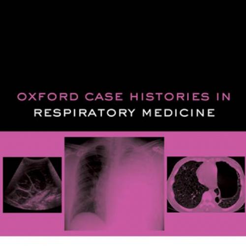 Oxford Case Histories in Respiratory Medicine