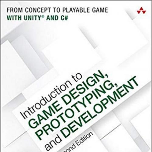 Introduction to Game Design, Prototyping, and Development 2th - Jeremy Gibson Bond - Unknown