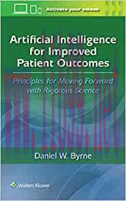 [AME]Artificial Intelligence for Improved Patient Outcomes: Principles for Moving Forward with ...