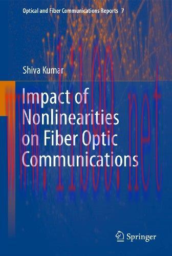 [FOX-Ebook]Impact of Nonlinearities on Fiber Optic Communications