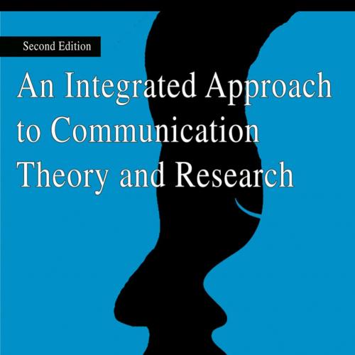 Integrated Approach to Communication Theory and Research - Stacks, Don W.,Salwen, Michael Brian...