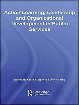 (PDF)Action Learning, Leadership and Organizational Development in Public Services (Routledge S...