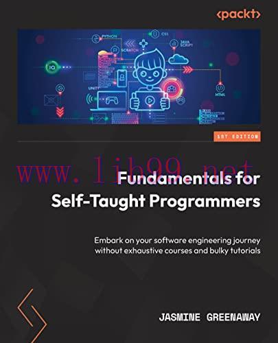 [FOX-Ebook]Fundamentals for Self-Taught Programmers: Embark on your software engineering journe...