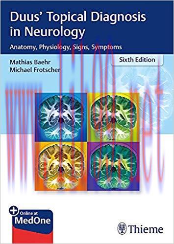 [PDF]Duus&rsquo; Topical Diagnosis in Neurology: Anatomy, Physiology, Signs, Symptoms 6th Edition