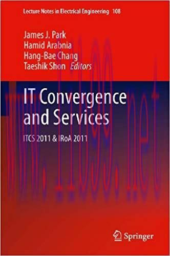 (PDF)IT Convergence and Services: ITCS & IRoA 2011 (Lecture Notes in Electrical Engineering Boo...