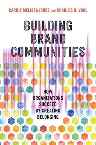 [FOX-Ebook]Building Brand Communities: How Organizations Succeed by Creating Belonging