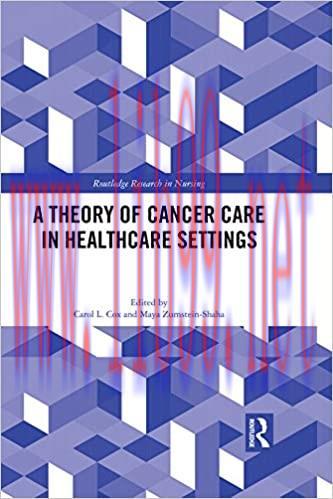 [AME]A Theory of Cancer Care in Healthcare Settings (Routledge Research in Nursing and Midwifer...