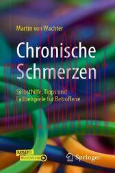 [AME]Chronische Schmerzen (3rd ed.) : Selbsthilfe, Tipps und Fallbeispiele f&uuml;r Betroffene (Orig...