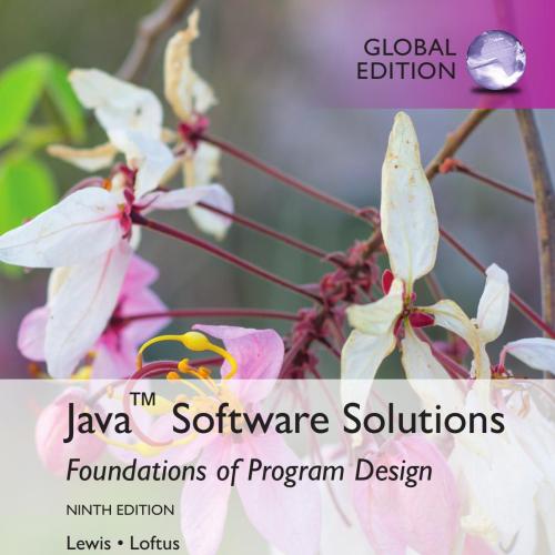 Java Software Solutions_ Foundations of Program Design 9th Global Edition - John Lewis & Willia...