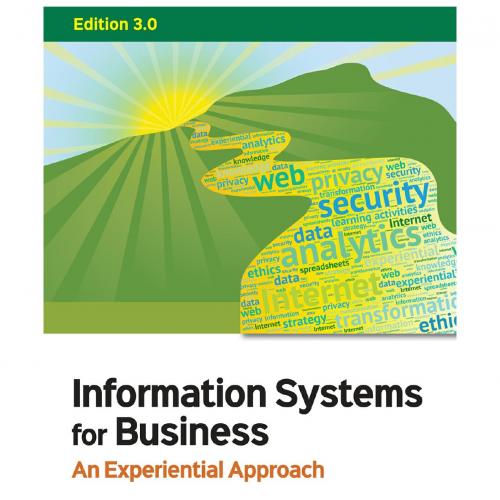 Information Systems for Business An Experiential Approach 3rd Edition By France Belanger