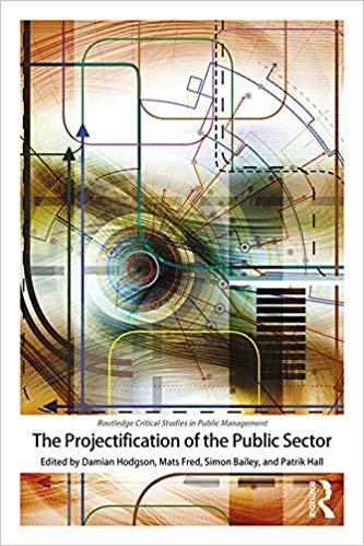 (PDF)The Projectification of the Public Sector (Routledge Critical Studies in Public Management...