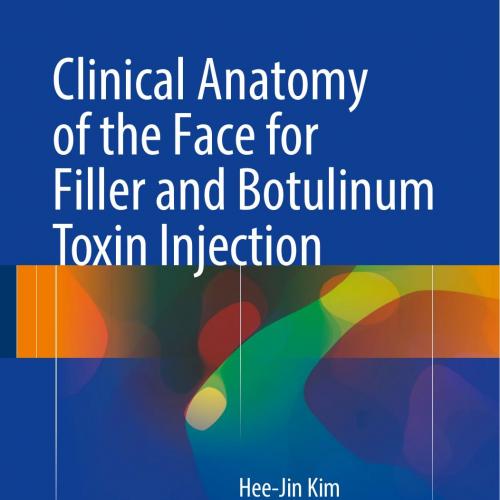 Clinical Anatomy of the Face for Filler and Botulinum Toxin Injection 1st - Wei Zhi