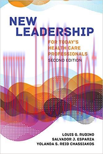 [PDF]New Leadership for Today’s Health Care Professionals 2nd Edition