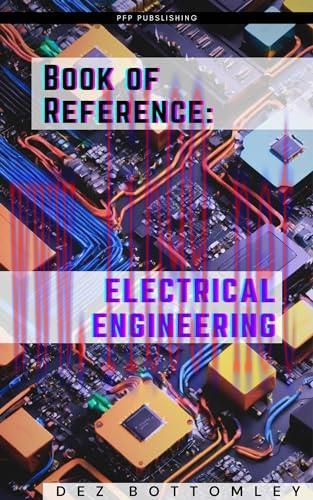 [FOX-Ebook]Book of Reference: Electrical Engineering - Easy Guide and Reference for Electrical ...