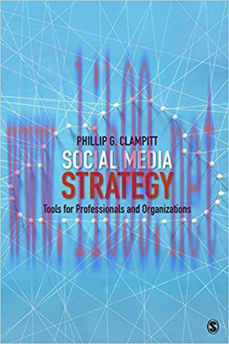 Social Media Strategy: Tools for Professionals and Organizations (NULL) 1st Edition,