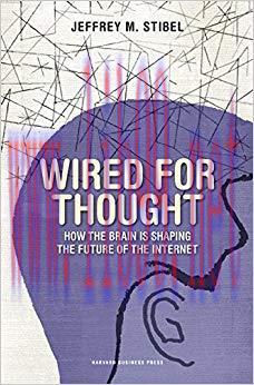 (PDF)Wired for Thought: How the Brain Is Shaping the Future of the Internet 1st Edition
