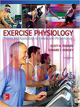 Exercise Physiology: Theory and Application to Fitness and Performance 10th Edition,