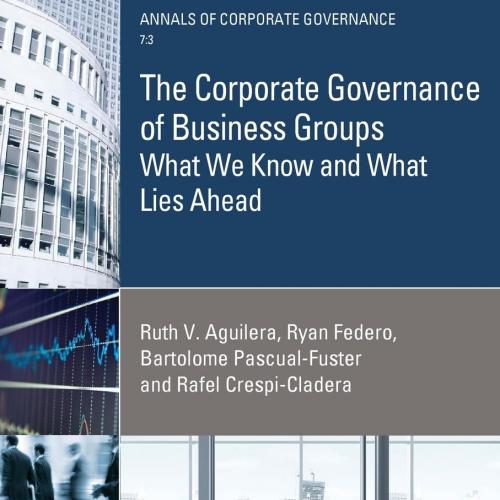 The Corporate Governance of Business Groups What We Know and What Lies Ahead (Annals of Corpora...