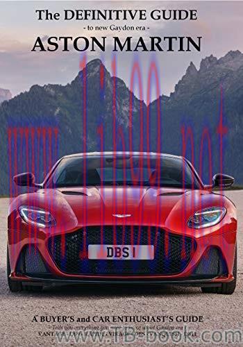 The Definitive Guide to Gaydon era Aston Martin: The Ultimate Aston Martin Guide by Grant Neal ...