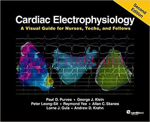 [PDF]Cardiac Electrophysiology A Visual Guide for Nurses, Techs, and ... 2nd Edition