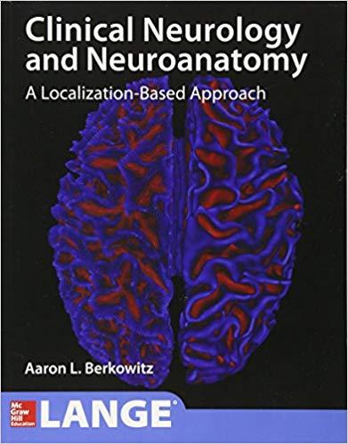 Lange Clinical Neurology and Neuroanatotny - A Localization-Based Approach