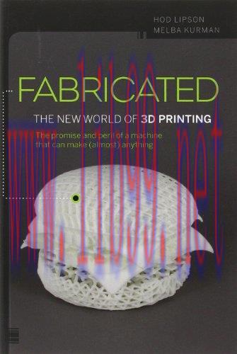 [FOX-Ebook]Fabricated: The New World of 3D Printing