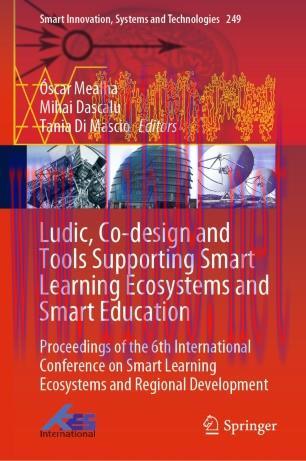 Ludic, Co-design and Tools Supporting Smart Learning Ecosystems and Smart Education