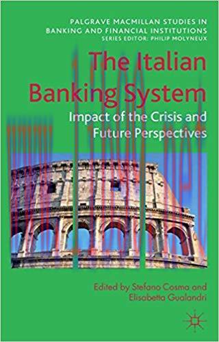 (PDF)The Italian Banking System: Impact of the Crisis and Future Perspectives (Palgrave Macmill...
