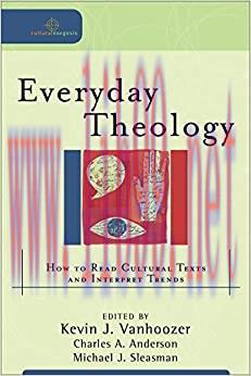 (PDF)Everyday Theology: How to Read Cultural Texts and Interpret Trends (Cultural Exegesis)