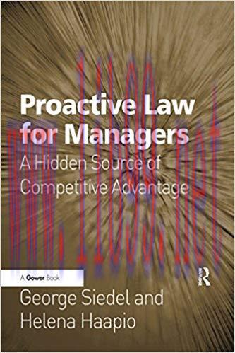 (PDF)Proactive Law for Managers: A Hidden Source of Competitive Advantage 1st Edition