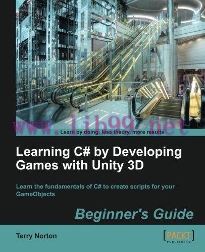 [FOX-Ebook]Learning C# by Developing Games with Unity 3D Beginner's Guide
