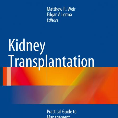 Kidney Transplantation-Practical Guide to Management