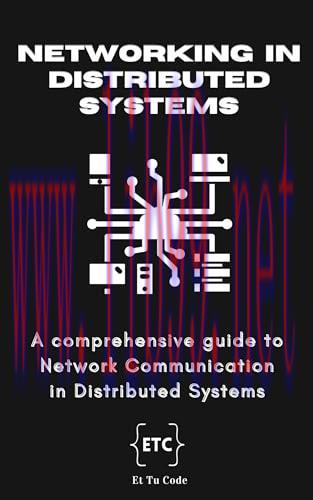 [FOX-Ebook]Networking in Distributed Systems: A comprehensive guide to Network Communication in...