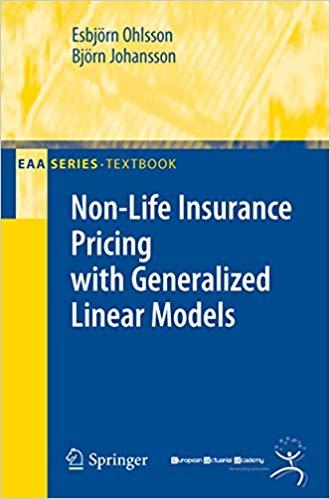 (PDF)Non-Life Insurance Pricing with Generalized Linear Models (EAA Series) 1st ed. 2010, Corr....