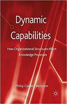 (PDF)Dynamic Capabilities How Organisational Structures Affect Knowledge Processes 2013 Edition