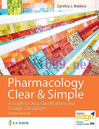 [AME]Pharmacology Clear and Simple: A Guide to Drug Classifications and Dosage Calculations, 4t...