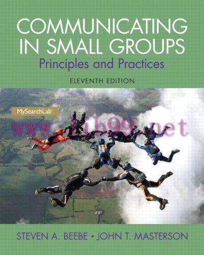 [FOX-Ebook]Communicating in Small Groups: Principles and Practices, 11th Edition