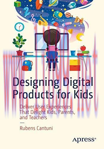 [FOX-Ebook]Designing Digital Products for Kids: Deliver User Experiences That Delight Kids, Par...