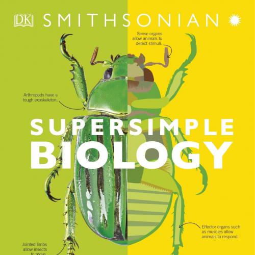 SuperSimple Biology_ The Ultimate Bitesize Study Guide