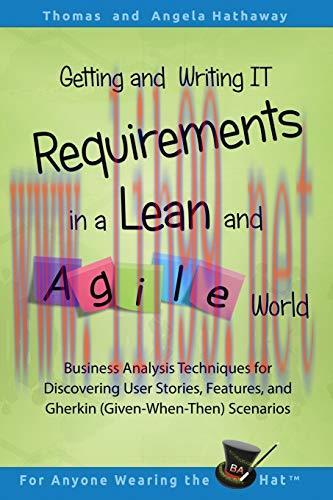 [FOX-Ebook]Getting and Writing IT Requirements in a Lean and Agile World: Business Analysis Tec...