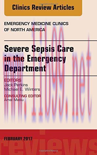 [AME]Severe Sepsis Care in the Emergency Department, An Issue of Emergency Medicine Clinics of ...