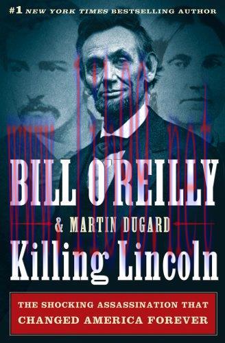 [FOX-Ebook]Killing Lincoln: The Shocking Assassination that Changed America Forever