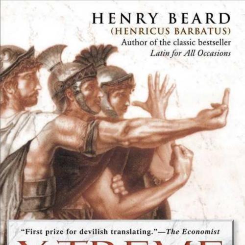 X-Treme Latin_ All the Latin You Need to Know for Survival in the 21th Century