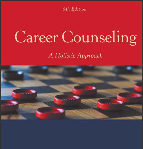 (Solution Manual)Career Counseling A Holistic Approach , 9th Edition by Vernon G. Zunker.zip