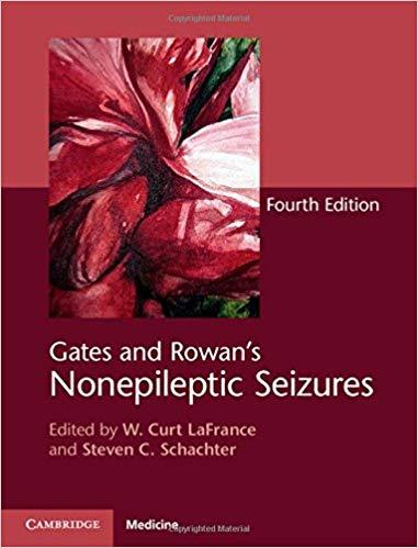 Gates and Rowan&rsquo;s Nonepileptic Seizures Fourth Edition
