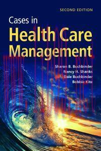 [AME]Cases in Health Care Management, 2nd Edition (Original PDF)