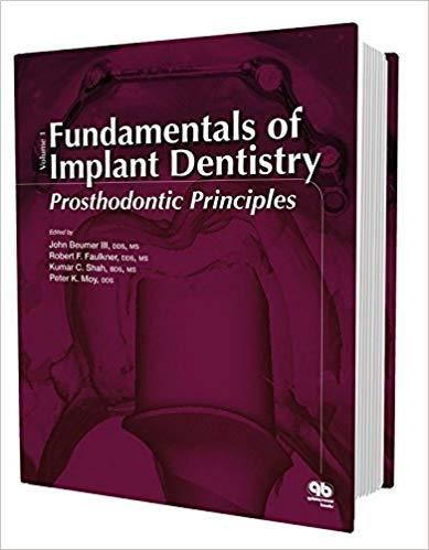 Fundamentals of Implant Dentistry Prosthodontic Principles Volume 1