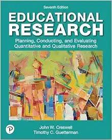[AME]Educational Research: Planning, Conducting, and Evaluating Quantitative and Qualitative Re...