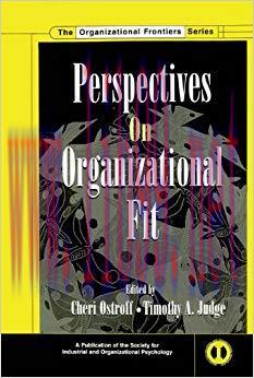 (PDF)Perspectives on Organizational Fit (SIOP Organizational Frontiers Series) 1st Edition